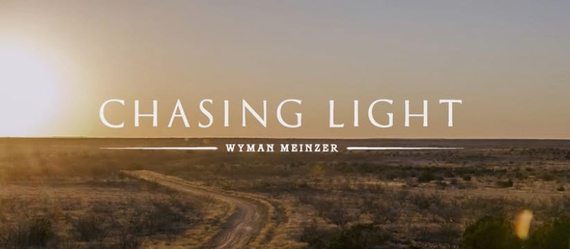 Wyman Meinzer: Chasing Light